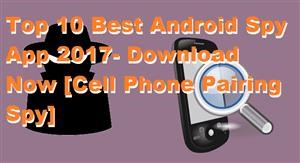 Top 5 Spy Software for Android